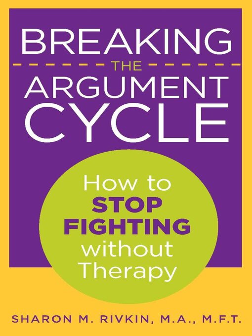 Title details for Breaking the Argument Cycle by Sharon Rivkin - Available
